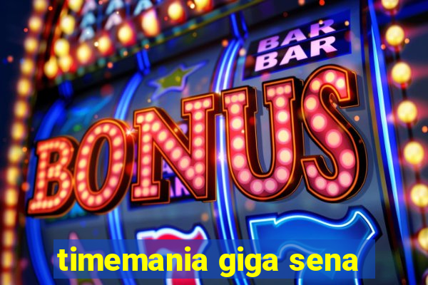 timemania giga sena